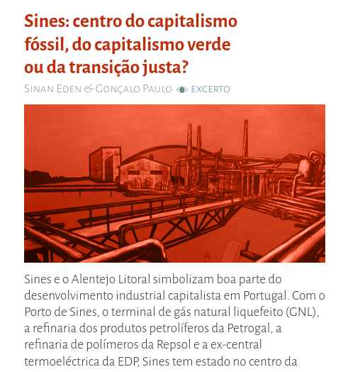 Sines: centro do capitalismo fóssil, do capitalismo verde ou da transição justa? (Le Monde Diplomatique edição portuguesa)