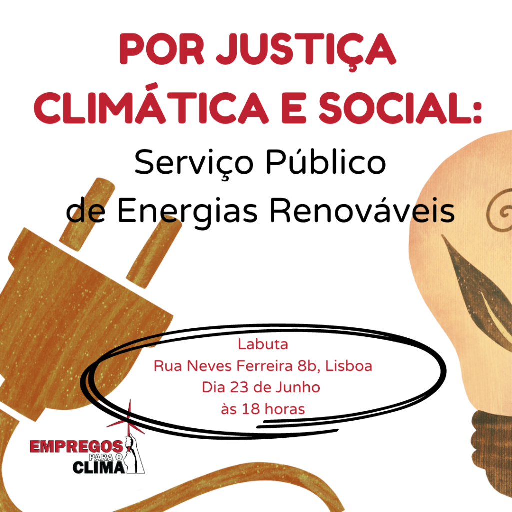 Por Justiça Climática e Social: Serviço Público de Energias Renováveis – 23 de Junho às 18h